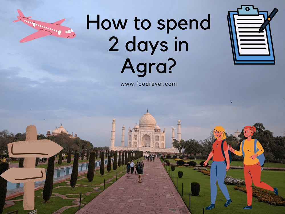 2 days itinerary of Agra