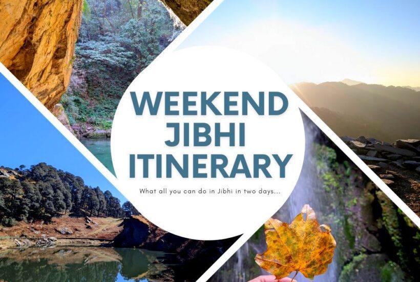 Jibhi Itinerary – The Ultimate 2-Day Weekend Guide to Tirthan Valley Adventures